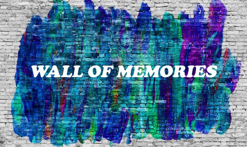 Wall of Memories Wall of Memories